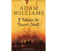 Il palazzo dei piaceri celesti - Williams Adam