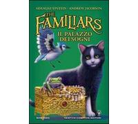 Il palazzo dei sogni. The Familiars