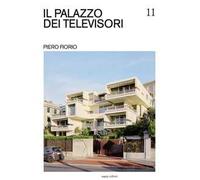 Il palazzo dei televisori. Piero Fiorio