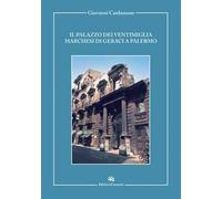 Il palazzo dei Ventimiglia marchesi di Geraci a Palermo