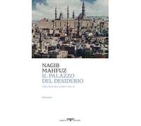 Il palazzo del desiderio. Trilogia del Cairo. Vol. 2