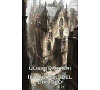 Il palazzo del diavolo: di Ulisse Barbieri