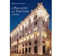 Il palazzo del Tritone a Roma. Ediz. italiana e inglese