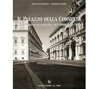 Il Palazzo della Consulta e l'architettura romana di Ferdinando Fuga