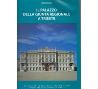 "Il palazzo della Giunta Regionale di Trieste" di Gino Pavan