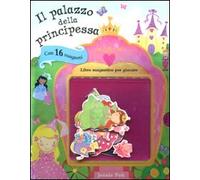 Il palazzo della principessa. Con magneti. Ediz. illustrata