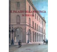 Il Palazzo della Provincia di Perugia