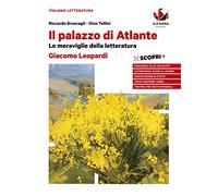 Il palazzo di Atlante. Leopardi. Per le Scuole superiori. Con ebook. Con espansione online. Leopardi (Vol.)