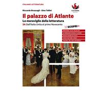 Il palazzo di Atlante. Per le Scuole superiori. Con ebook. Con espansione online. Dall'Italia unita al primo Novecento (Vol. 3A)