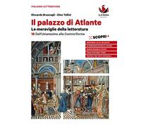 Il palazzo di Atlante. Per le Scuole superiori. Con ebook. Con espansione online. Dall'umanesimo alla controriforma (Vol. 1B)
