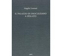 Il palazzo di Diocleziano a Spalato