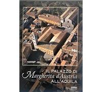 Palazzo Di Margherita D'Austria All'Aquila - - 2011