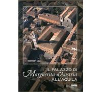 Il Palazzo di Margherita d'Austria all'Aquila - [Carsa]