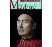 Il Palazzo Madama. Museo civico d'arte antica. Ediz. illustrata