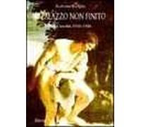 Il palazzo non finito. Saggi inediti 1910-1926. Ediz. illustrata