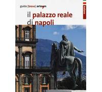 Il palazzo Reale di Napoli. Guida breve