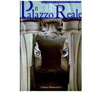 Il Palazzo Reale. Ediz. illustrata