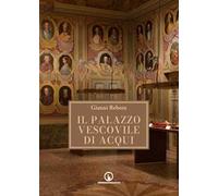 Il Palazzo Vescovile di Acqui Terme