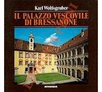 IL PALAZZO VESCOVILE DI BRESSANONE. Guida al Museo Diocesano