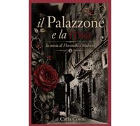 Il Palazzone e la Rosa: la storia di Florinella e Malvino