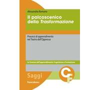 Il palcoscenico della trasformazione. Processi di apprendimento nel Teatro dell'Oppresso