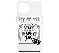 Il Palcoscenico È Il Mio Posto Felice Appassionato Di Teatro Custodia per iPhone 13