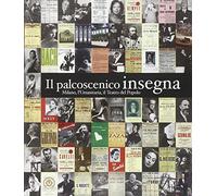 Il palcoscenico insegna. Milano, l'Umanitaria, il Teatro del Popolo