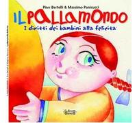Il pallamondo. I diritti dei bambini alla felicità