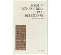 Il pane del silenzio. Articoli dal 1975 al 1993
