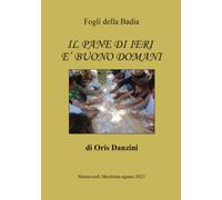 Il pane di ieri è buono domani