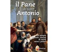 Il Pane di sant'Antonio. Una sempre attuale risorsa di carità verso i poveri