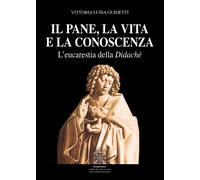Il Pane, la Vita e la Conoscenza. L'eucarestia della Didachè - [Simmetria]