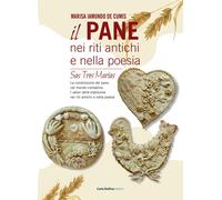 Il pane nei riti antichi e nella poesia. Sas tres marias