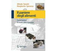 Il paniere degli alimenti. Come nutrirsi in modo sano e gustoso