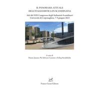 Il panorama attuale dell'italianistica in Scandinavia. Atti del 13º Congresso degli Italianisti Scandinavi (Università di Copenaghen, 7-9 giugno 2023)
