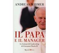Il Papa e il manager. Le lezioni di leadership di Giovanni Paolo II