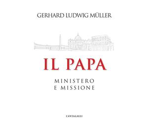 Il papa - [Edizioni Cantagalli]