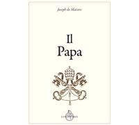IL PAPA - MAISTRE JOSEPH DE - LUNI EDITRICE