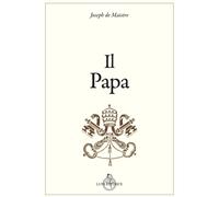 Il papa [Paperback] [Jul 17, 2025] Maistre, Joseph de and Pasquali, Aldo