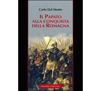 Il papato alla conquista della Romagna