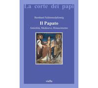 Il papato. Antichità, Medioevo, Rinascimento [Paperback] [Sep 06, 2006] Schimmel