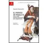 Il papato di Paolo IV nella crisi politico-religiosa del Cinquecento. Nota critica, bibliografia, indice dei nomi