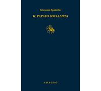Il papato socialista - Spadolini Giovanni