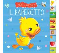 Il paperotto. Adotta un cucciolo. Ediz. a colori