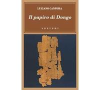 Luciano Canfora – Il papiro di Dongo – Adelphi Distillery