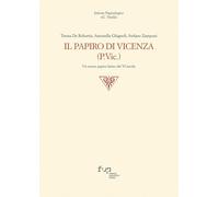 Il papiro di Vicenza (P.Vic.). Un nuovo papiro latino del VI secolo