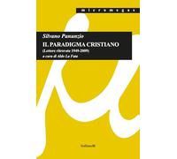 Il paradigma cristiano (Lettere ritrovate 1949-2009)