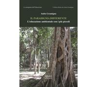 Il paradigma differente. L'educazione ambientale con i più piccoli - [Biblion]