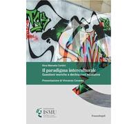 Il paradigma interculturale. Questioni teoriche e declinazioni educative