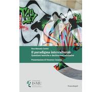 Il paradigma interculturale. Questioni teoriche e declinazioni educative